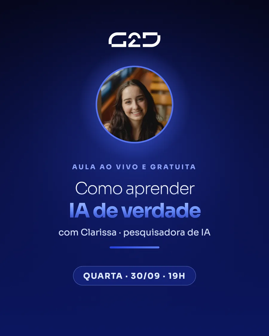 Aula ao vivo e gratuita: Como aprender IA de verdade, com Clarissa, pesquisadora de IA. Quarta, 30/09, 19h